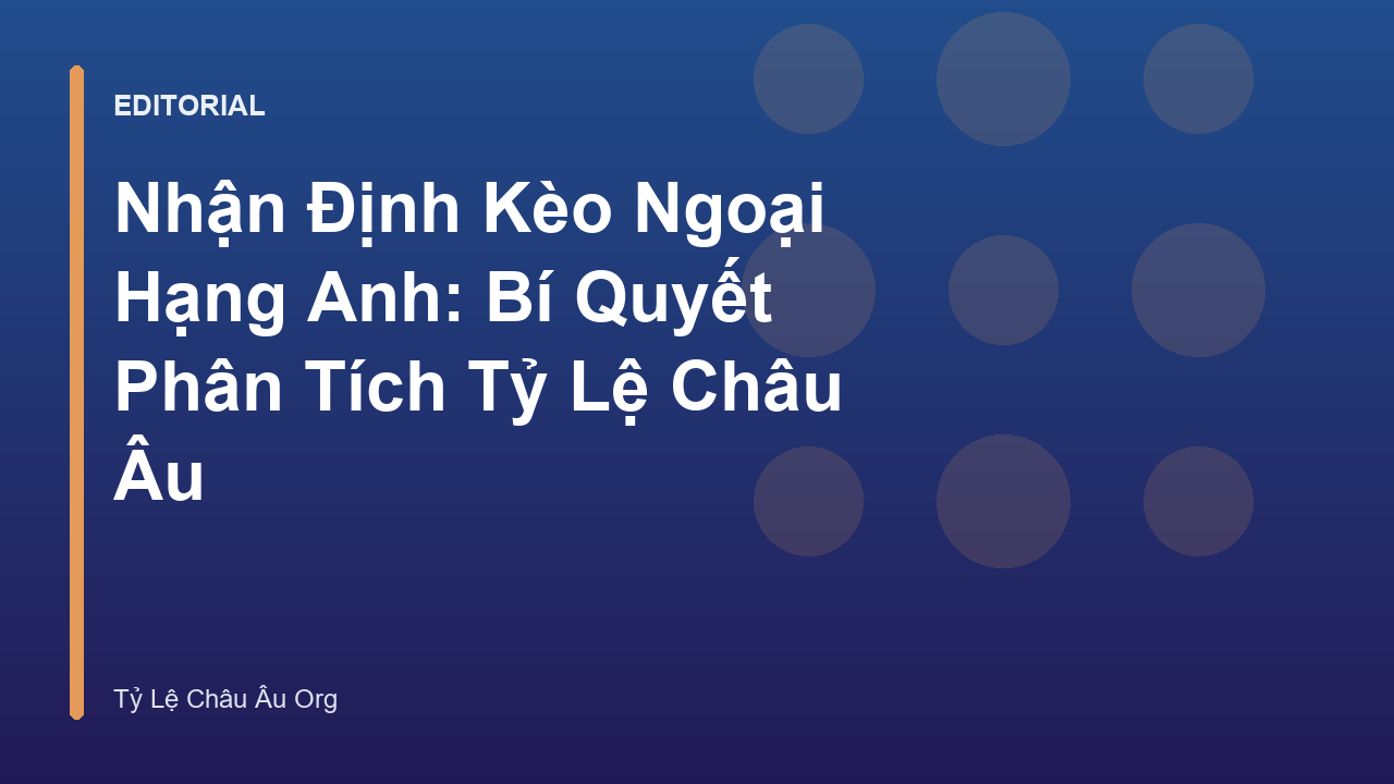 Phân tích kèo ngoại hạng anh và tỷ lệ châu Âu