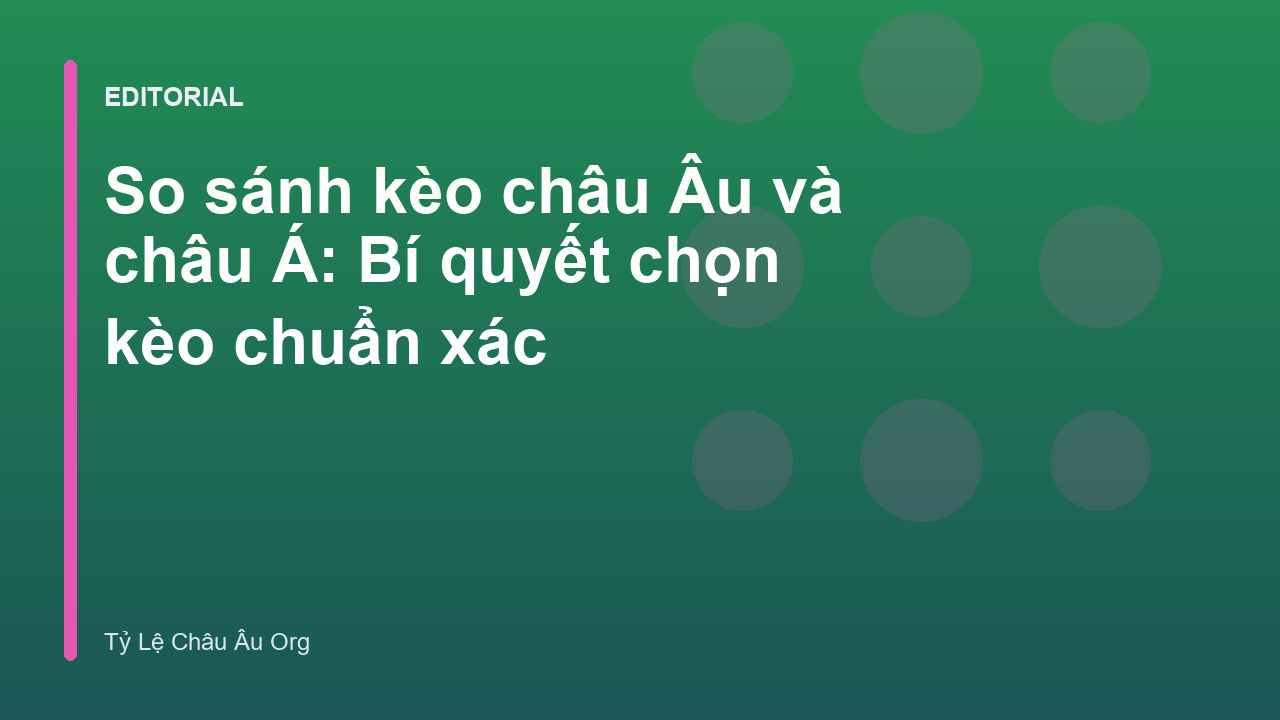 So sánh kèo châu Âu và châu Á trong cá cược bóng đá