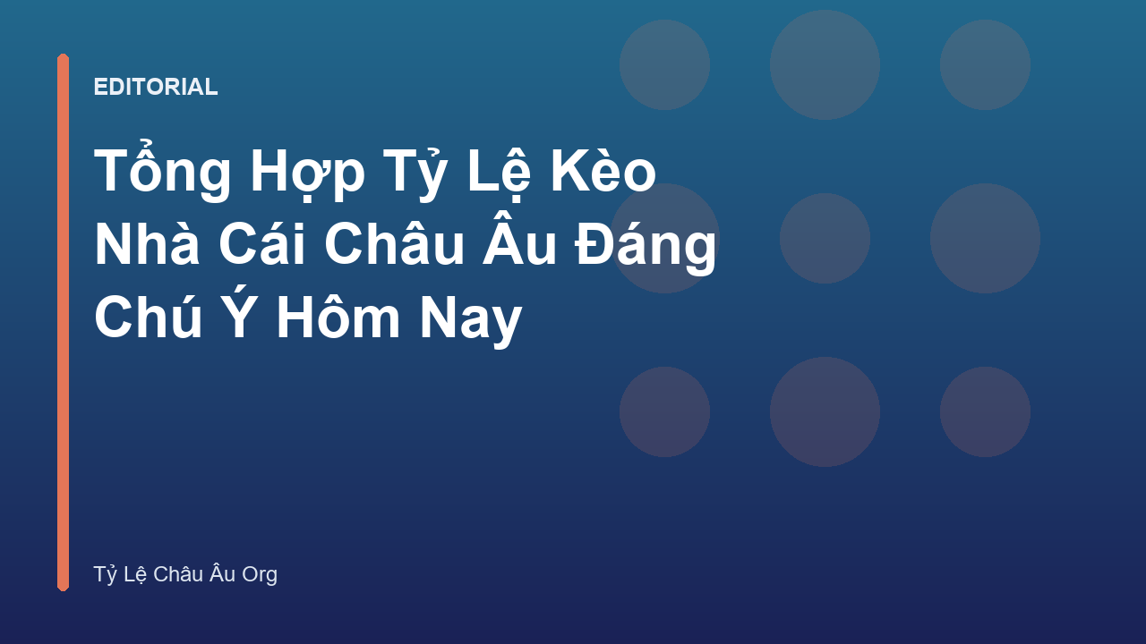 Bảng tỷ lệ kèo nhà cái châu Âu 1X2